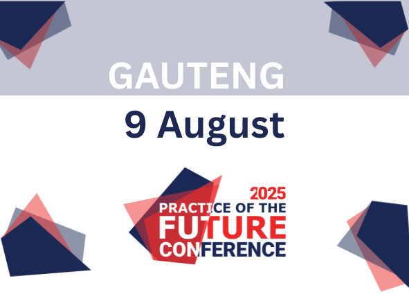 2025 Practice of the Future Conference - Gauteng